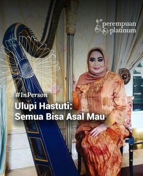 (INTERVIEW) Ulupi Hastuti – Semua Bisa, Asal Mau